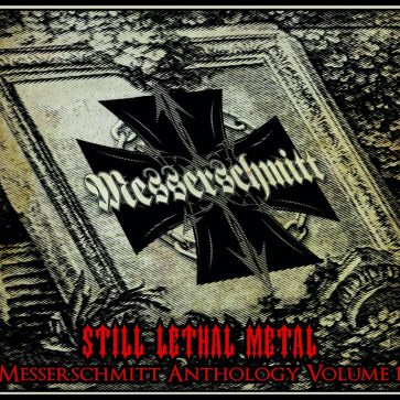 Still Lethal Metal – Messerschmitt Anthology Vol. 1